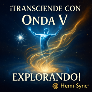 ONDA V - EXPLORANDO – The Gateway Experience (Hemi-Sync®
