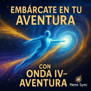ONDA IV - AVENTURA – The Gateway Experience (Hemi-Sync®