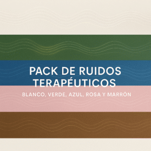Pack de Ruidos Terapéuticos — Blanco, Verde, Azul, Rosa y Marrón